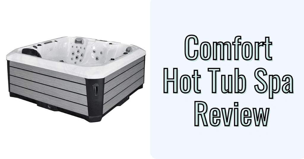 comfort hot tubs spa review