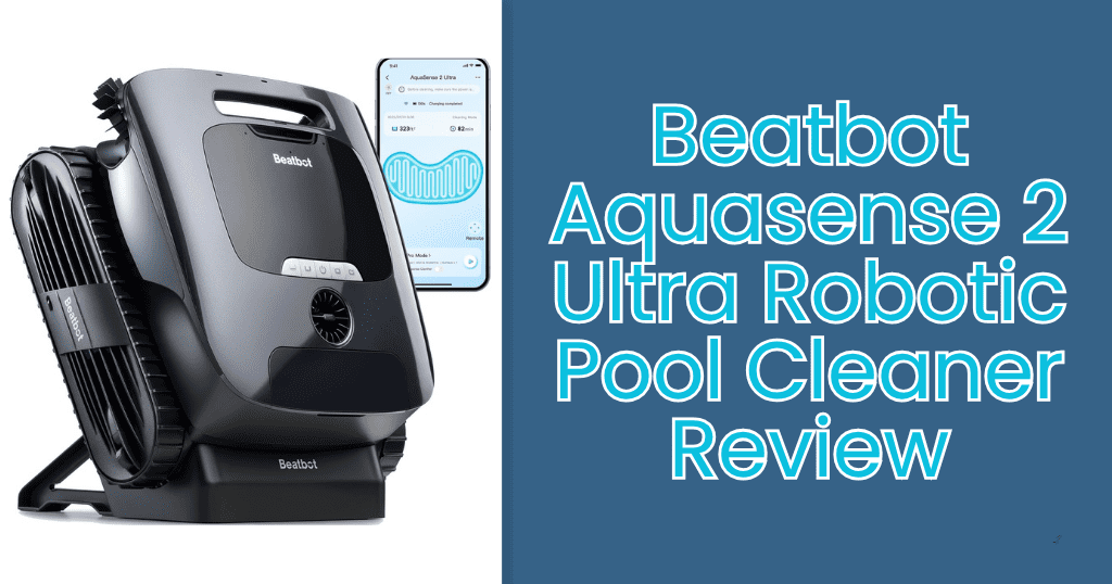 beatbot aquasense 2 ultra robotic pool cleaner review